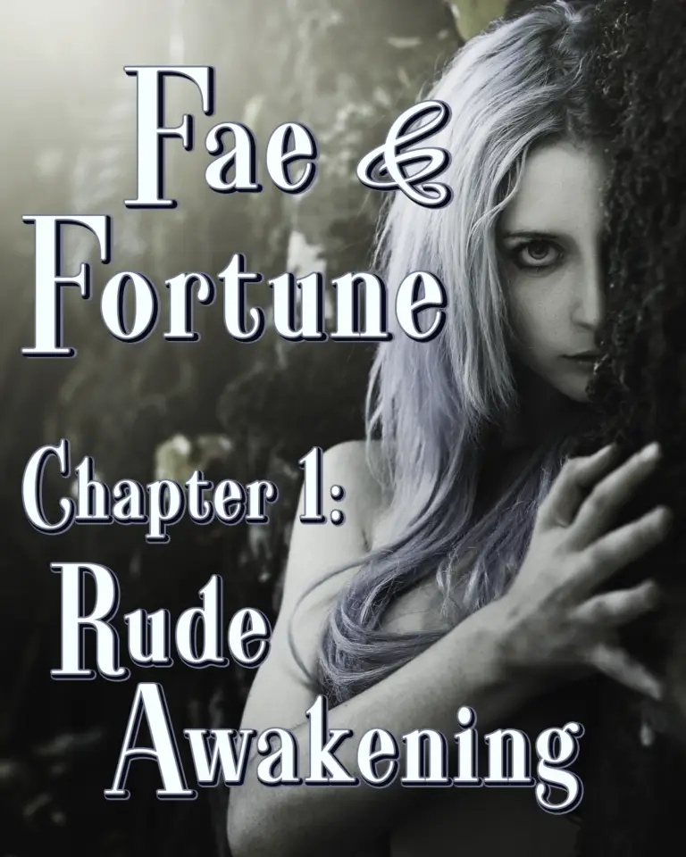 Fae and Fortune Chapter 1 Rude Awakening